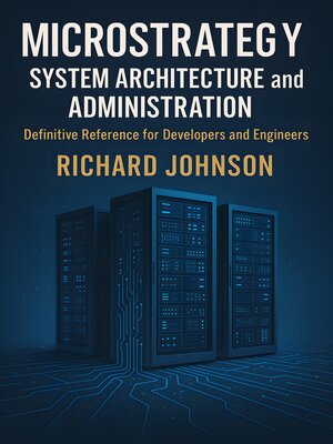 cover image of MicroStrategy System Architecture and Administration